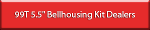 Find 99T 5.5" Bellhousing Kit Dealers